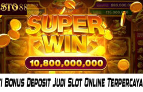 Nikmati Bonus Deposit Judi Slot Online Terpercaya Di Asia